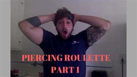  piercing roulette challenge